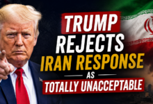 Trump Rejects Iran Response as Totally Unacceptable